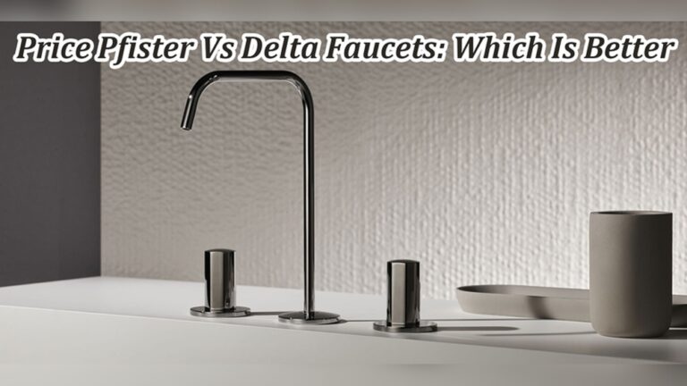Pfister Vs Delta Bathroom Faucets