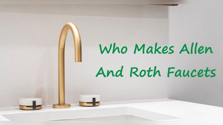 Who Makes Allen And Roth Faucets